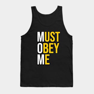 Must obey me Tank Top